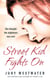 Street Kid Fights On - She thought the nightmare was over