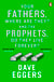 Your Fathers, Where Are They? And the Prophets, Do They Live Forever?