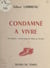 Condamné à vivre