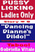 Pussy  Licking Ladies Only  Story # 6 "Dancing  Dianne’s  Dildo!"