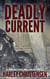 Deadly Current - Mischievous Malamute Mystery Series, #4