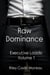 Raw Dominance - Executive Loads, #1