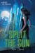 Split the Sun - An Inherit the Stars Novel
