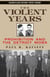 The Violent Years - Prohibition and The Detroit Mobs