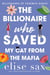The Billionaire Who Saved My Cat From The Mafia - Billionaires of Yosemite Ranch, #5