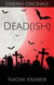 Dead(ish) - Deadish, #1