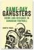 Game-Day Gangsters - Crime and Deviance in Canadian Football