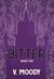 Bitter: Book Five - Bitter, #5