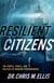 Resilient Citizens - The People, Perils, and Politics of Modern Preparedness