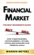 Financial Market  the Best Beginner’s Guide  How to Master Bonds, Cryptocurrency, Options, Stocks and Achieving Your Financial Goals - WARREN MEYERS, #1