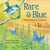 Rare and Blue - Finding Nature's Treasures