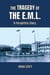 The Tragedy Of The E.M.L.
