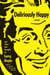 Deliriously Happy - and Other Bad Thoughts