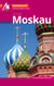 Moskau MM-City Reiseführer Michael Müller Verlag - Individuell reisen mit vielen praktischen Tipps und Web-App mmtravel.com