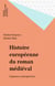 Histoire européenne du roman médiéval - Esquisses et perspectives