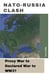 NATO-Russia Clash: Proxy War to Declared War to WW3?