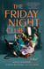 The Friday Night Club - A Novel of Artist Hilma af Klint and Her Creative Circle