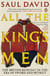 All The King's Men - The British Soldier from the Restoration to Waterloo
