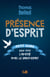 Présence d'Esprit - Petit guide pour vivre l'amitié avec le Saint-Esprit