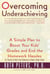 Overcoming Underachieving - A Simple Plan to Boost Your Kids' Grades and End the Homework Hassles
