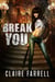 Break You (Stake You #3) - Stake You, #3