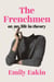 The Frenchmen - Or, My Life in Theory