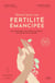 Manuel pour une fertilité émancipée - Quand gynécologie et naturopathie se complètent pour optimiser votre projet bébé