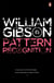 Pattern Recognition - A gripping spy thriller from the bestselling author of Neuromancer
