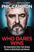 Who Dares Wins - The sequel to BORN FEARLESS, the Sunday Times bestseller