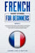 French Short Stories for Beginners Book 5: Over 100 Dialogues and Daily Used Phrases to Learn French in Your Car. Have Fun & Grow Your Vocabulary, with Crazy Effective Language Learning Lessons - French for Adults, #5