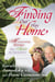Finding Our Way Home - Inspirational Stories That Ignite Our Spiritual Core