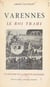 Varennes, le roi trahi