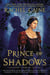 Prince of Shadows - A Novel of Romeo and Juliet