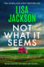 Not What It Seems - The newest utterly absorbing crime thriller from multi-million-copy bestselling author