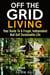 Off the Grid Living : Your Guide To A Frugal, Independent And Self Sustainable Life - Sustainable Living