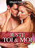 Juste toi et moi - vol. 6