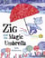 Zig and the Magic Umbrella