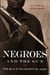 Negroes and the Gun - The Black Tradition of Arms