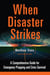 When Disaster Strikes - A Comprehensive Guide for Emergency Prepping and Crisis Survival