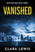 Vanished - The Prequel to Detective Ava Locke Series