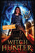 The Witch Hunter, Boek 3, een urban fantasy actie-avontuur - Bloedmagie, Nederlandse editie, #3