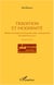 Tradition et modernité - Thèmes et tendances de la pensée arabe contemporaine (les années 60 et 70) - Troisième édition