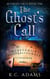 The Ghost's Call - Afterlife Calls, #1
