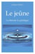 Le Jeûne - La théorie - La pratique