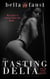 Tasting Delia - Faust Fast & Filthy Fiction, #3