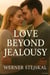 Love Beyond Jealousy