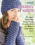Cool Chunky Knits - 26 Fast & Fashionable Cowls, Shawls, Shrugs & More for Bulky & Super Bulky Yarns