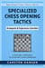 Specialized Chess Opening Tactics – Budapest & Fajarowicz Gambits - Specialized Chess Tactics, #1