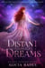 Distant Dreams - Distant Dreams, #1
