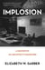 Implosion - Memoir of an Architect's Daughter